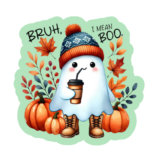 Bruh I mean Boo! - Die Cut Sticker #1579