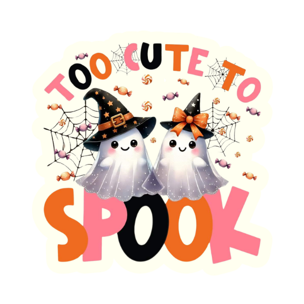 Too cute to spook - Die Cut Sticker #1581