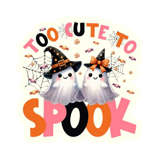 Too cute to spook - Die Cut Sticker #1581