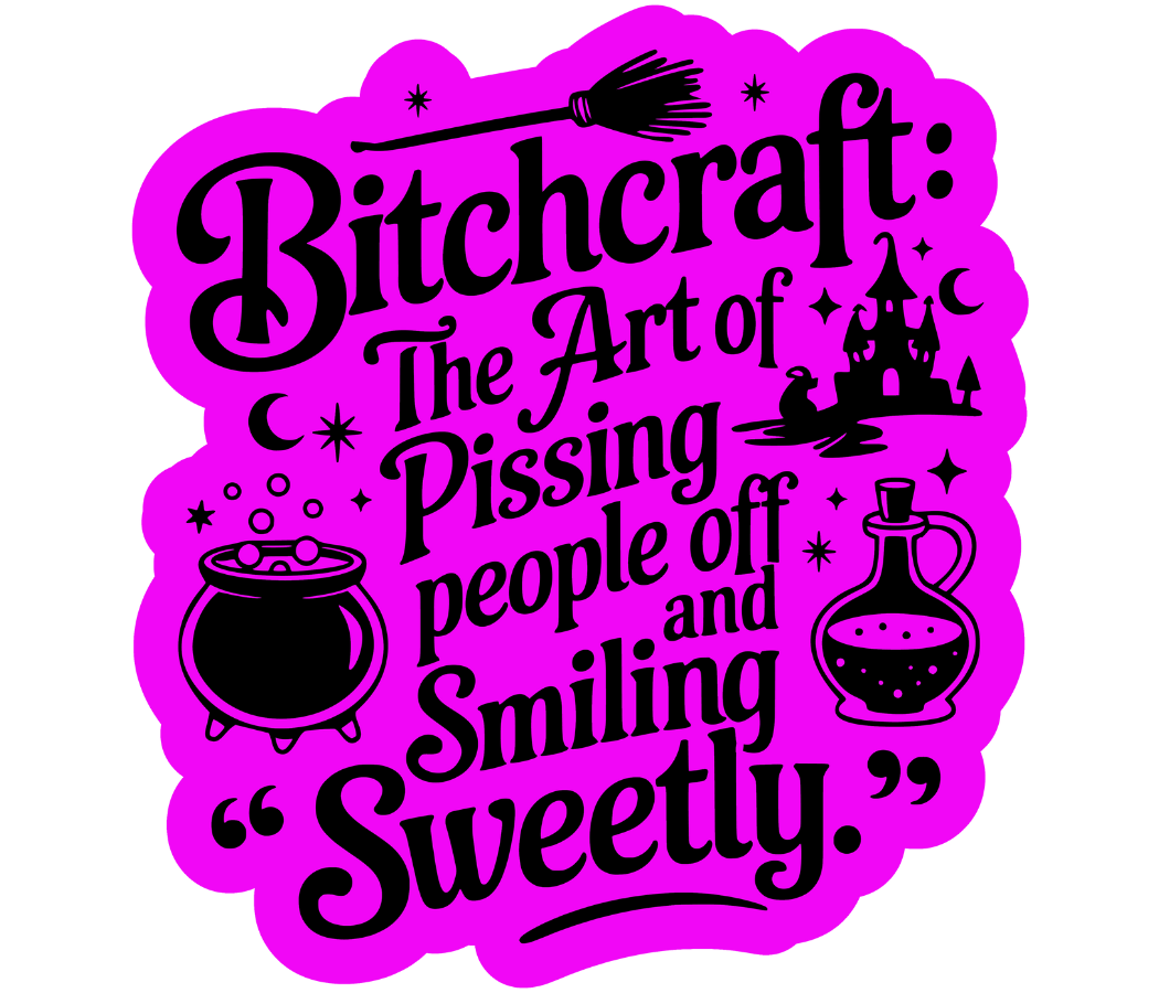 Bitchcraft  Die Cut Sticker #10666-10668